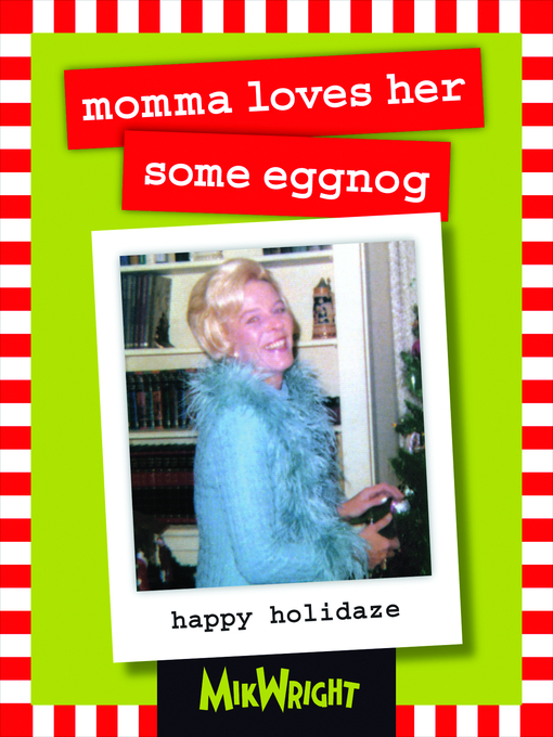 momma loves her some eggnog (eBook): happy holidaze